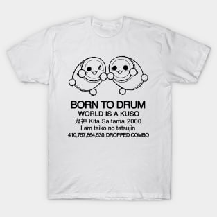 BORN TO DRUM sfw version T-Shirt